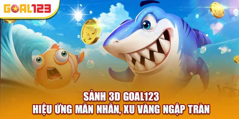 Sảnh Bắn Cá 3D – Vũ khí hiện đại, phần thưởng bùng nổ