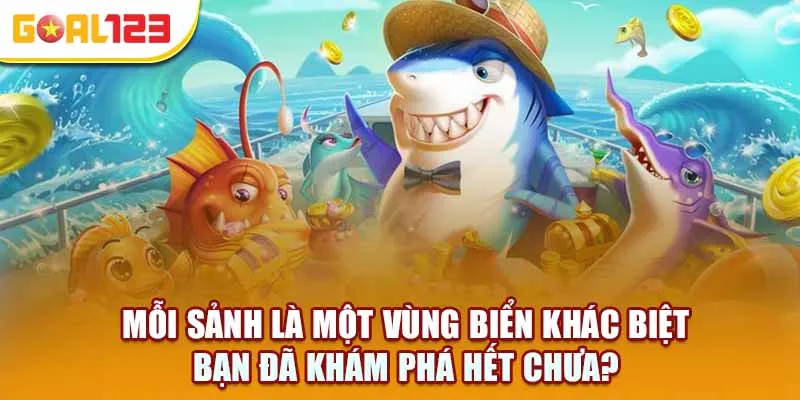 Mỗi sảnh là một vùng biển khác biệt – Bạn đã khám phá hết chưa?