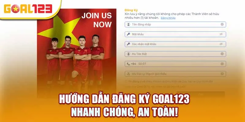 Hướng dẫn đăng ký Goal123 – Nhanh chóng, an toàn!