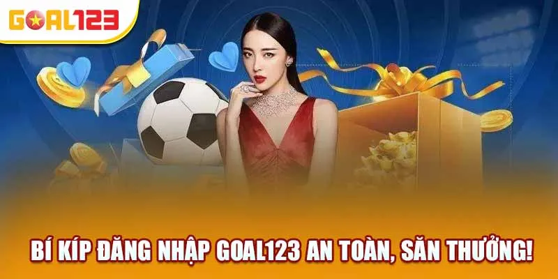 Bí Kíp Đăng Nhập Nhà Cái An Toàn, Săn Thưởng!