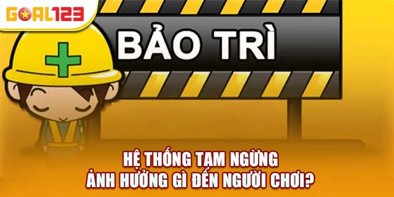 Theo dõi thông báo để biết thời điểm hệ thống hoạt động trở lại.
