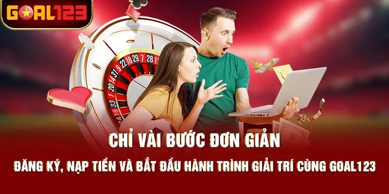 Hướng Dẫn Chơi Goal123 – Dễ Ợt, Thưởng Ngập Mặt!