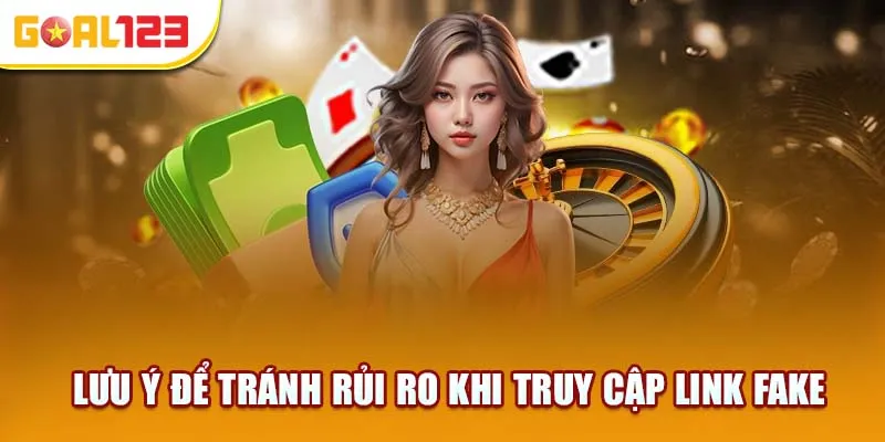Bí quyết tránh rủi ro khi truy cập nhà cái