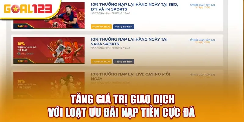 Tăng Giá Trị Giao Dịch Với Loạt Ưu Đãi Nạp Tiền Cực Đã