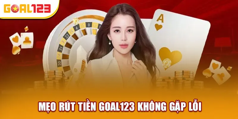 Mẹo giao dịch tại Goal123 không gặp lỗi