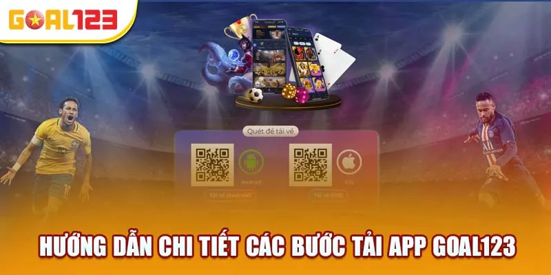 Hướng dẫn từng bước tải app Goal123