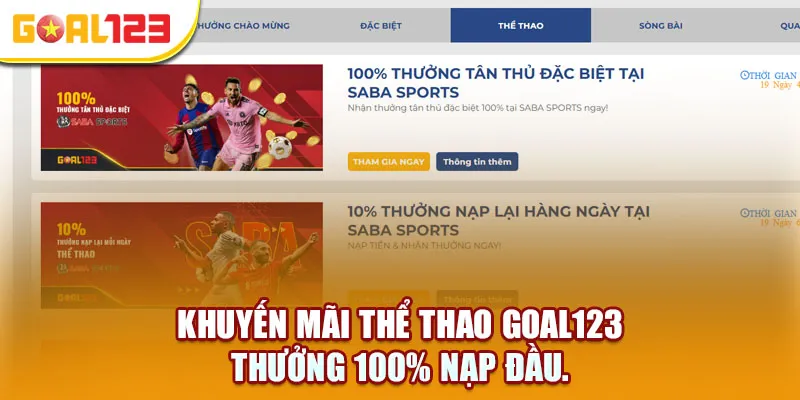 Khuyến mãi thể thao Goal123 thưởng 100% nạp đầu.